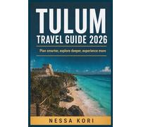 Tulum Travel Guide 2026: Avoid First-Timer Mistakes, Choose the Right Base, and Plan a Smarter Trip Through Tulum Pueblo, the Beach Zone, Ruins, and Cenotes