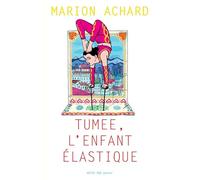 Tumee, l'enfant Elastique