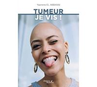 Tumeur je vis !