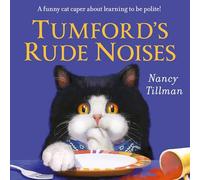 Tumford's Rude Noises: A funny cat caper about learning to be polite!