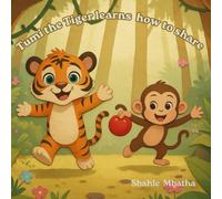 Tumi the Tiger learns how to share.: A cute jungle Story about friendship and kindness for kids