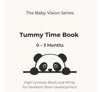 Tummy Time Book 0-3 Months: High Contrast Black and White for Newborn Brain Development