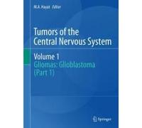 Tumors Of The Central Nervous System, Volume 1
