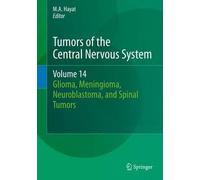 Tumors Of The Central Nervous System, Volume 14