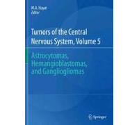 Tumors Of The Central Nervous System, Volume 5