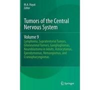 Tumors of the Central Nervous System, Volume 9 - [Version Originale] M A Hayat (Auteur)