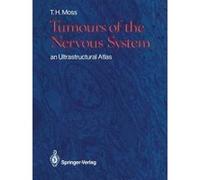 Tumours of the Nervous System - [Version Originale] T H Moss (Auteur)
