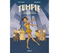 Tumpie - La Jeunesse tumultueuse de Joséphine Baker - Jean-Luc Cornette - Glénat - cartonné - Bande dessinée