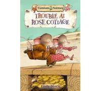 Tumtum and Nutmeg: Trouble at Rose Cottage