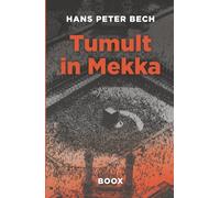 Tumult in Mekka: Petrodollar, Wüstenmystik und Überleben im Schatten der Minarette