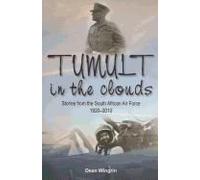 Tumult in the Clouds. Stories from the South African Air Force 1920-2010 - [Livre en VO] Dean Wingrin (Auteur)
