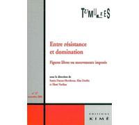 Tumultes N°27 Entre Résistance et Domination Figures Libres ou Mouvements Imposes - Collectif - Kime - broché - Revue