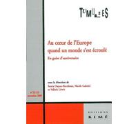 Tumultes N°32-33 au Coeur de l'Europe Quand un Monde S'Est Ecroule - Collectif - Kime - broché - Revue
