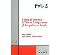 Tumultes, numéro 17-18 : L'Ecole de Francfort, la théorie critique entre philosophie et sociologie