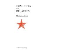 Marion Aubert – Tumultes suivi de Débâcles – Théâtre – Broché – Actes Sud