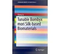 Tunable Bombyx Mori Silk-based Biomaterials