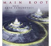 Tuncboyaciyan, Arto - Main Root