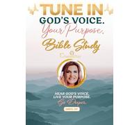 Tune In: God's Voice Your Purpose Bible Study
