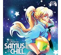 Tune in with Chewie - Samus & Chill (Original Soundtrack)