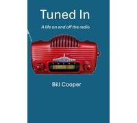Tuned In: A life on and off the radio