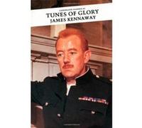 Tunes of Glory, Canongate Classics, No 21 James Kennaway (Auteur)