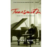Jimmy Webb – Tunesmith: Inside the Art of Songwriting – Poche – Hachette Pratique