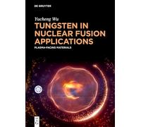 Tungsten in Nuclear Fusion Applications: Plasma-facing Materials