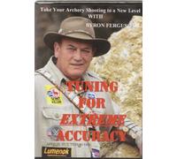 Tuning for Extreme Accuracy ~ Archery Shooting ~ Byron Ferguson