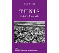 Tunis - Histoire D'une Ville