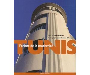 Tunis, l'orient de la modernite - Charles Bilas - Eclat Eds De L' - broché - Livre