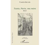 Tunis, Paris, ma mère – L'Harmattan