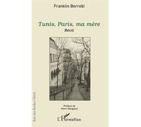 Tunis, Paris, Ma Mère