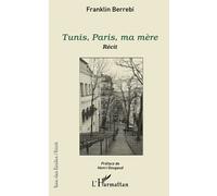 Tunis, Paris, ma mère