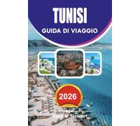 TUNISI Guida di viaggio 2026: Un manuale completo per visitatori alla prima volta, inclusi attrazioni, cibo, cultura, trasporti, consigli di sicurezza e approfondimenti sui viaggi vacanze in Myanmar