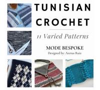 Tunisian Crochet: 11 Varied Patterns