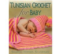 Crochet tunisien pour bébé – Globe Pequot Press