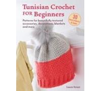 Tunisian Crochet For Beginners: 30 Easy Projects To Make