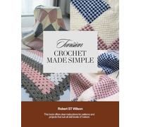 Tunisian Crochet Made Simple: This book offers clear instructions for patterns and projects that suit all skill levels of makers