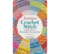 Tunisian Crochet Stitch Card Deck: 50 Essential on-the-Go Stitches