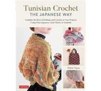 Tunisian Crochet The Japanese Way by Nihon Vogue Nihon Vogue (Auteur)