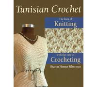 Tunisian Crochet: The Look of Knitting With the Ease of Crocheting