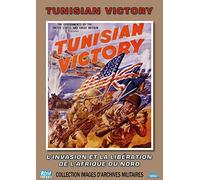 Tunisian Victory : L'invasion et la libération de l'Afrique du Nord