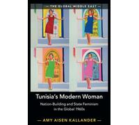 Tunisias Modern Woman by Kallander & Amy Aisen Syracuse University & New York Kallander Amy Aisen Syracuse University New York (Auteur)
