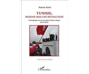Tunisie, dessine-moi une révolution Hatem Nafti (Auteur)