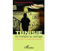 Tunisie. Du triomphe au naufrage Pierre Piccinin Da Prata (Auteur)