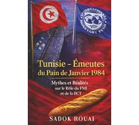 Tunisie - Émeutes du Pain de Janvier 1984: Mythes et Réalités sur le Rôle du FMI et de la BCT