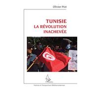 Tunisie La révolution inachevée - Olivier Piot - L'harmattan - broché - Essai