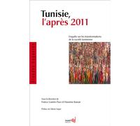 Tunisie, l'après 2011 Enquête sur les transformations de la société tunisienne - Sihem Najar - Institut National D'etudes Demographiques - broché - Essai