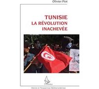 Tunisie La révolution inachevée - Olivier Piot - L'harmattan - broché - Essai