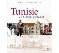 Tunisie, un siècle d'images
